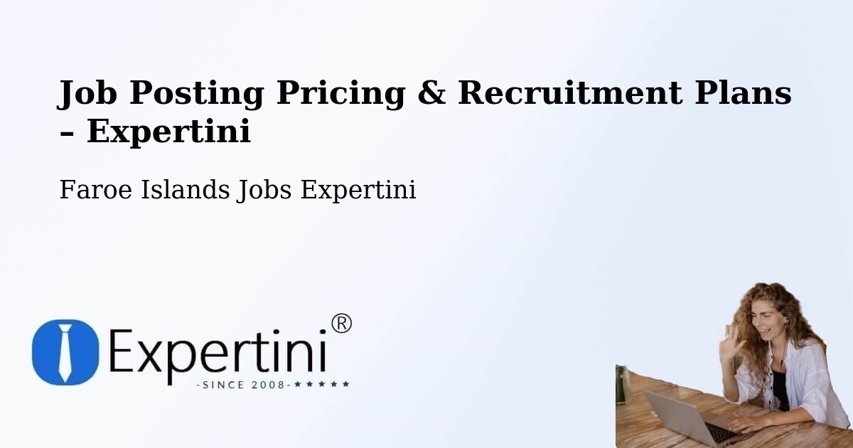 Job Posting Pricing & Recruitment Plans – Sandavágur - Sandavágur, Faroe Islands Jobs Expertini